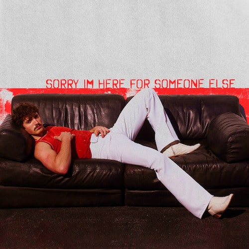 Benson Boone Sorry I'm Here For Someone Else cover artwork
